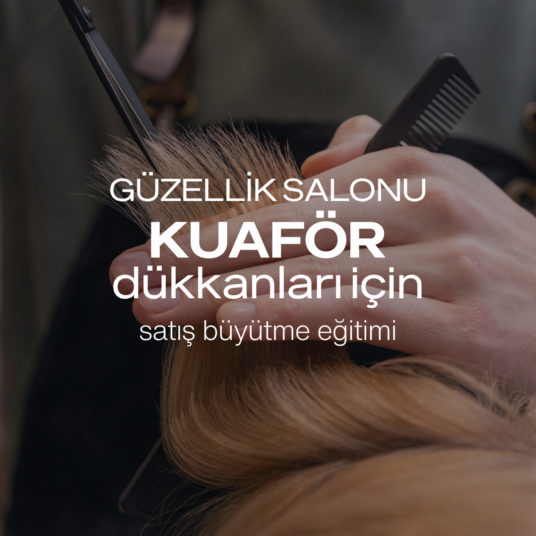 Güzellik Salonu ve Kuaförler İçin Randevu Büyütme Eğitimi
