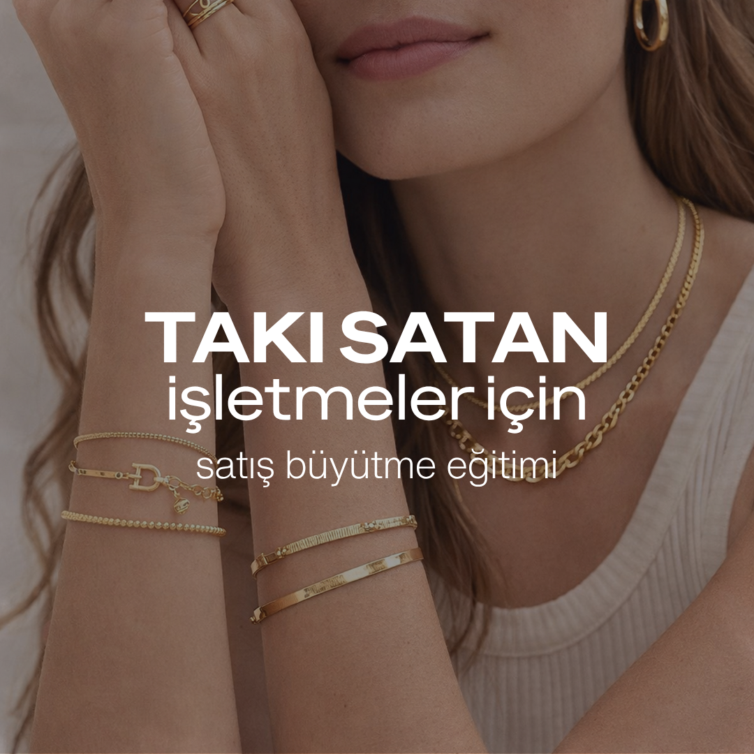 Takı Satanlar İçin Satış Büyütme Eğitimi